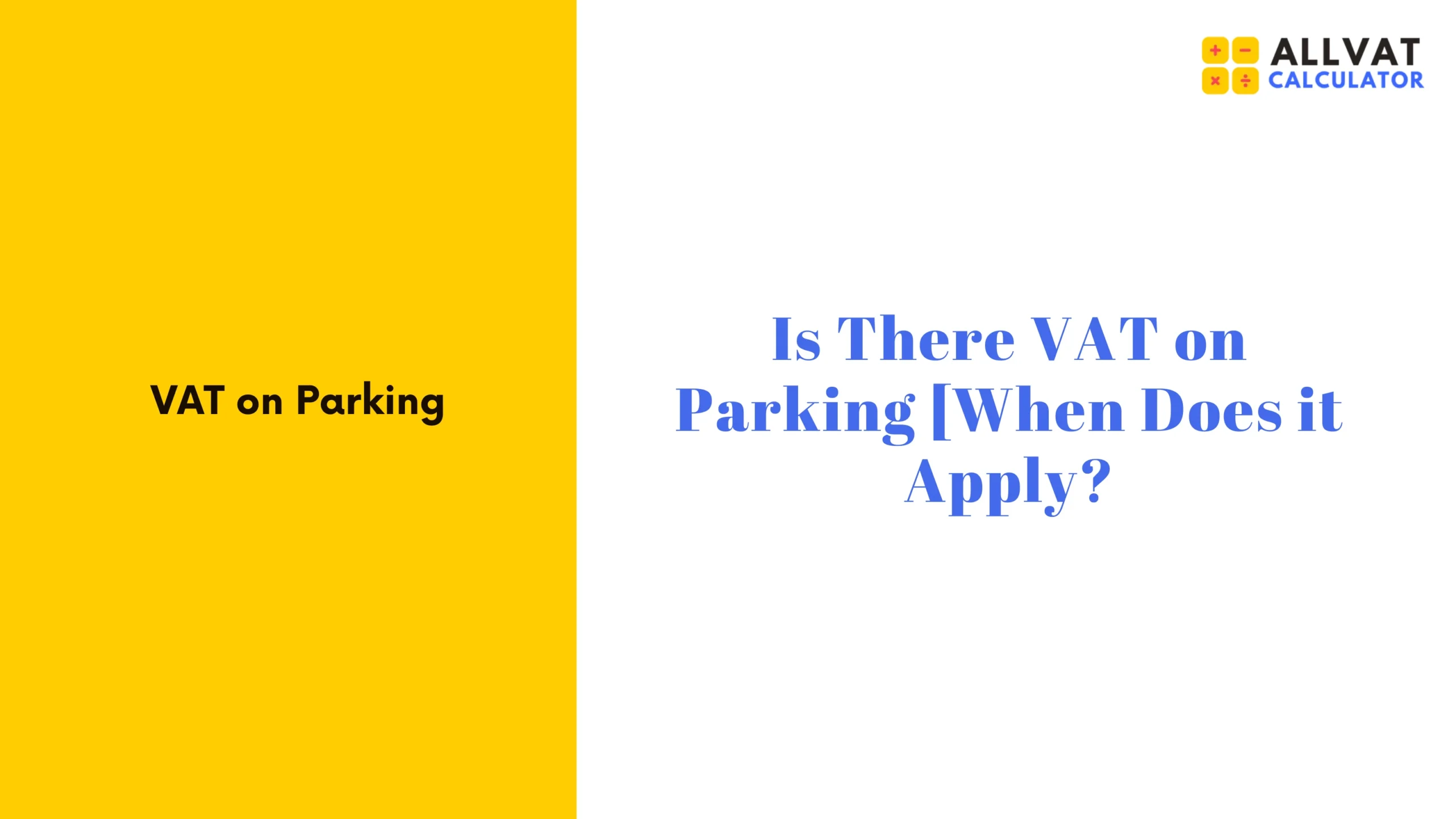 Is There VAT on Parking [When Does it Apply?]