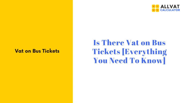 Is There VAT on Bus Tickets? Everything You Need to Know