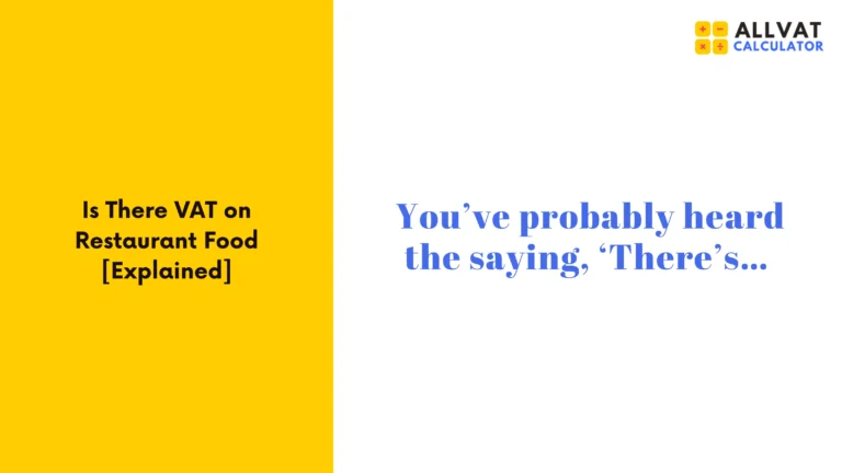 Is There VAT on Restaurant Food [Explained]