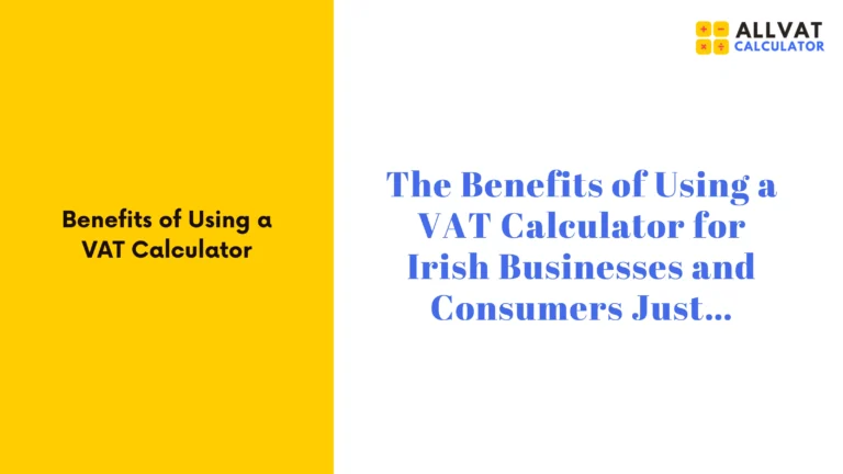 Benefits of VAT Calculator in Ireland