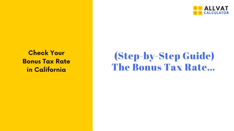 Check Your Bonus Tax Rate in California: A Step-by-Step Guide 8 Check Your Bonus Tax Rate in California: A Step-by-Step Guide
