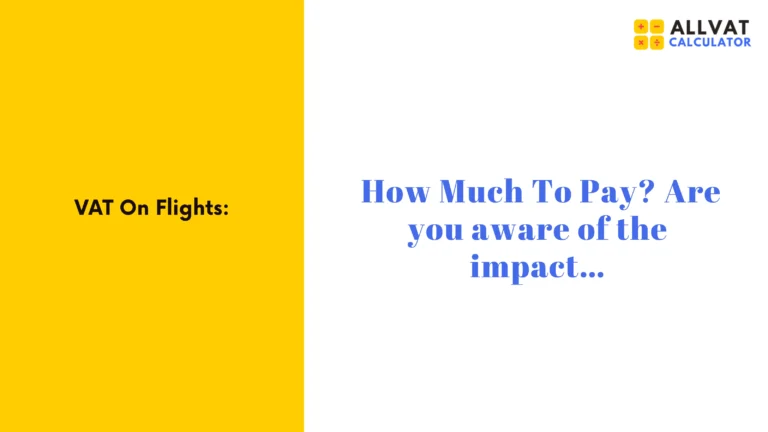 VAT on Flights: How Much to Pay?