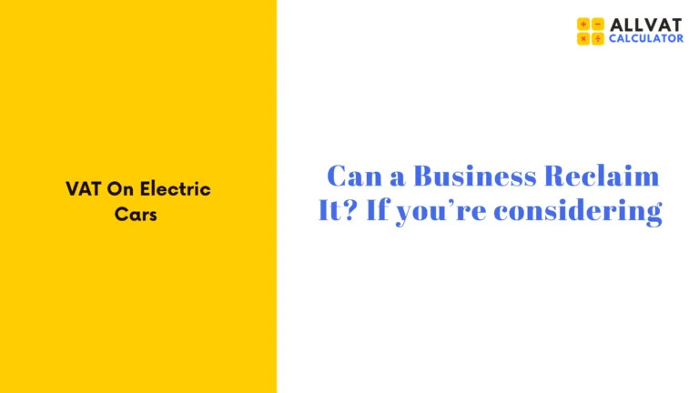 VAT On Electric Cars Can a Business Reclaim It?