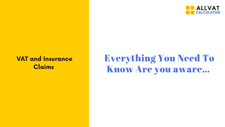 VAT and Insurance Claims: Everything You Need to Know