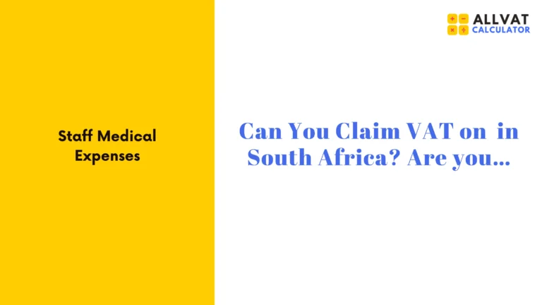 Can You Claim VAT on Staff Medical Expenses in South Africa?