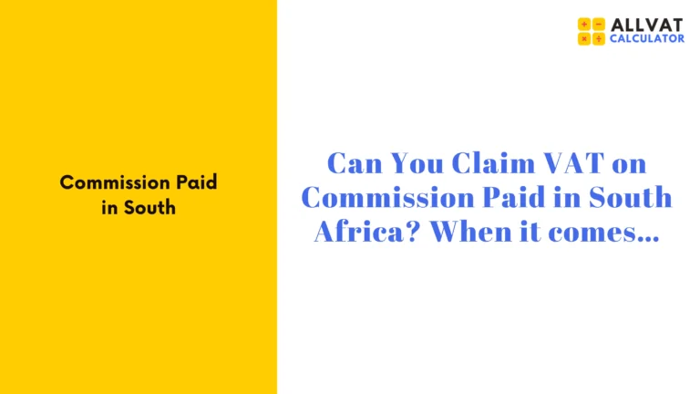 Claim VAT on Commission South Africa?