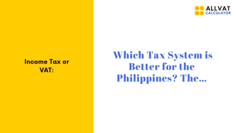 Philippines: Income Tax vs VAT