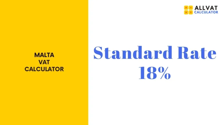 Malta VAT Calculator 2024 – 18% 7 Malta VAT Calculator 2024 – 18%