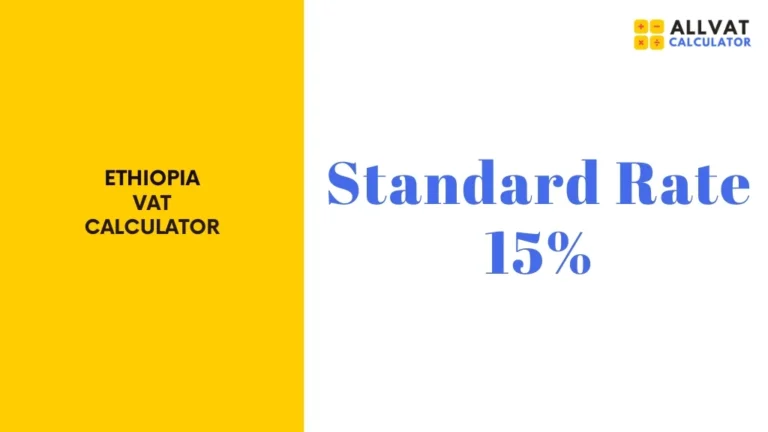 Ethiopia VAT Calculator 15% Guide