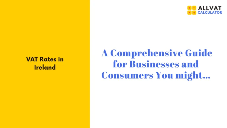 VAT Rates in Ireland: An In-Depth Guide for Businesses and Consumers 3 VAT Rates in Ireland: An In-Depth Guide for Businesses and Consumers